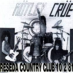 Mötley Crüe : Reseda Country Club '81